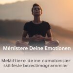 Gefühle bewusst programmieren